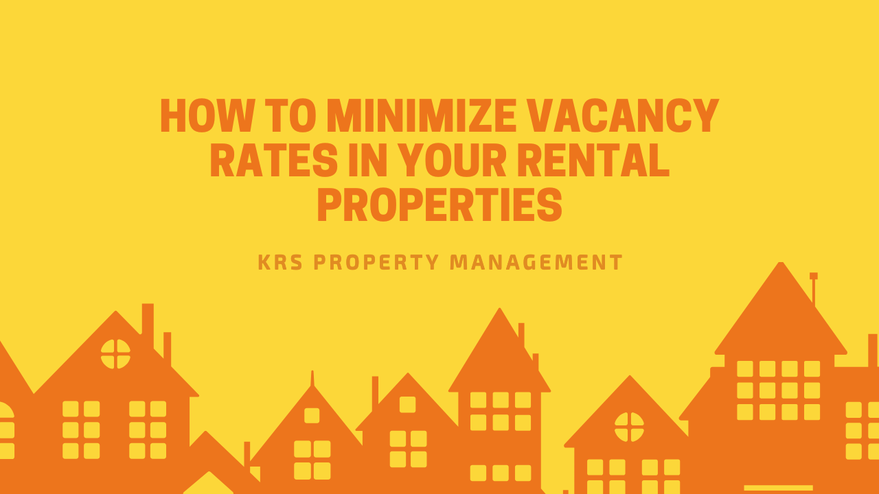 How To Minimize Vacancy Rates in Your Rental Properties