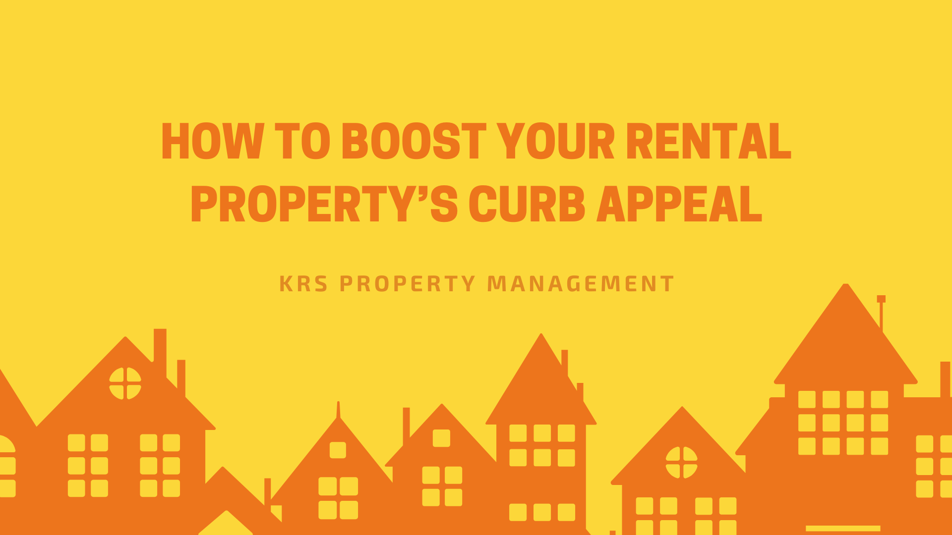 How to Boost Your Rental Property’s Curb Appeal